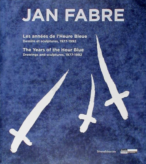 Jan Fabre: The years of the Hour Blue