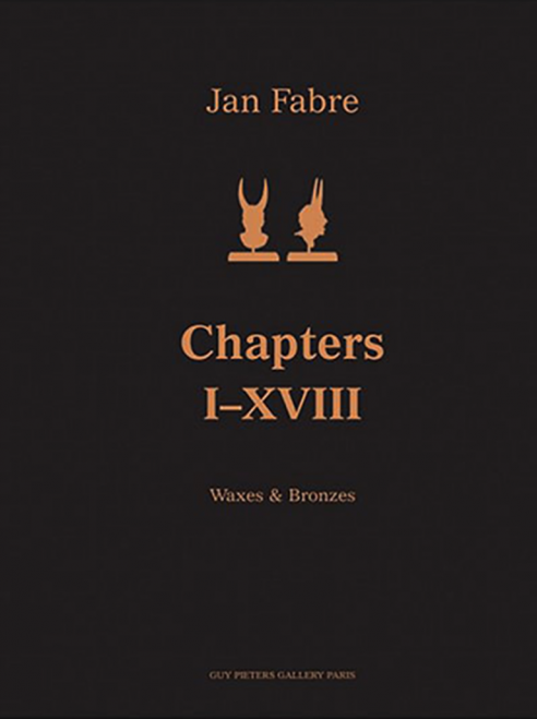 Jan Fabre. Chapters I-XVIII