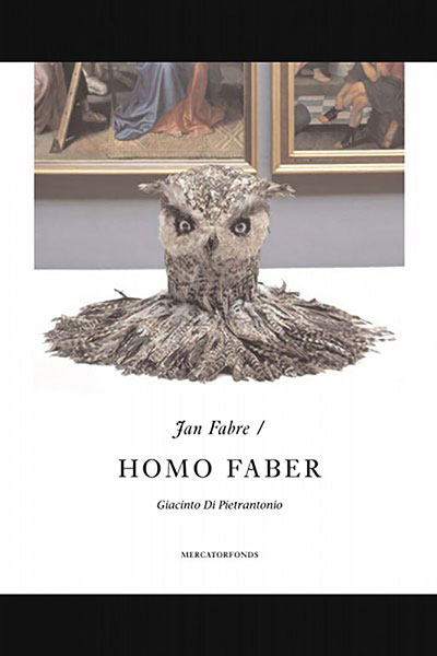 Jan Fabre. Homo Faber
