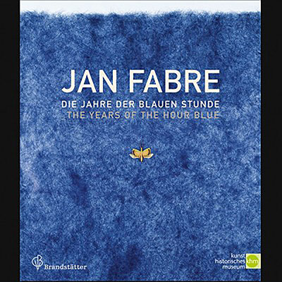 Jan Fabre: Die Jahre Der Blauen Stunde